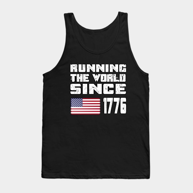 Running The World Since 1776 Tank Top by Family shirts